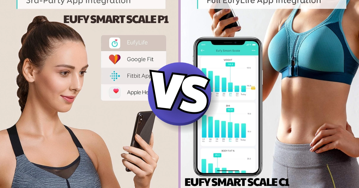 Eufy Smart Scale P1 Vs C1