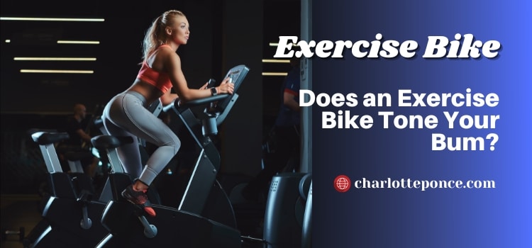 Does an Exercise Bike Tone Your Bum