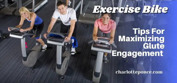 Tips For Maximizing Glute Engagement On an Exercise Bike Tone Your Bum