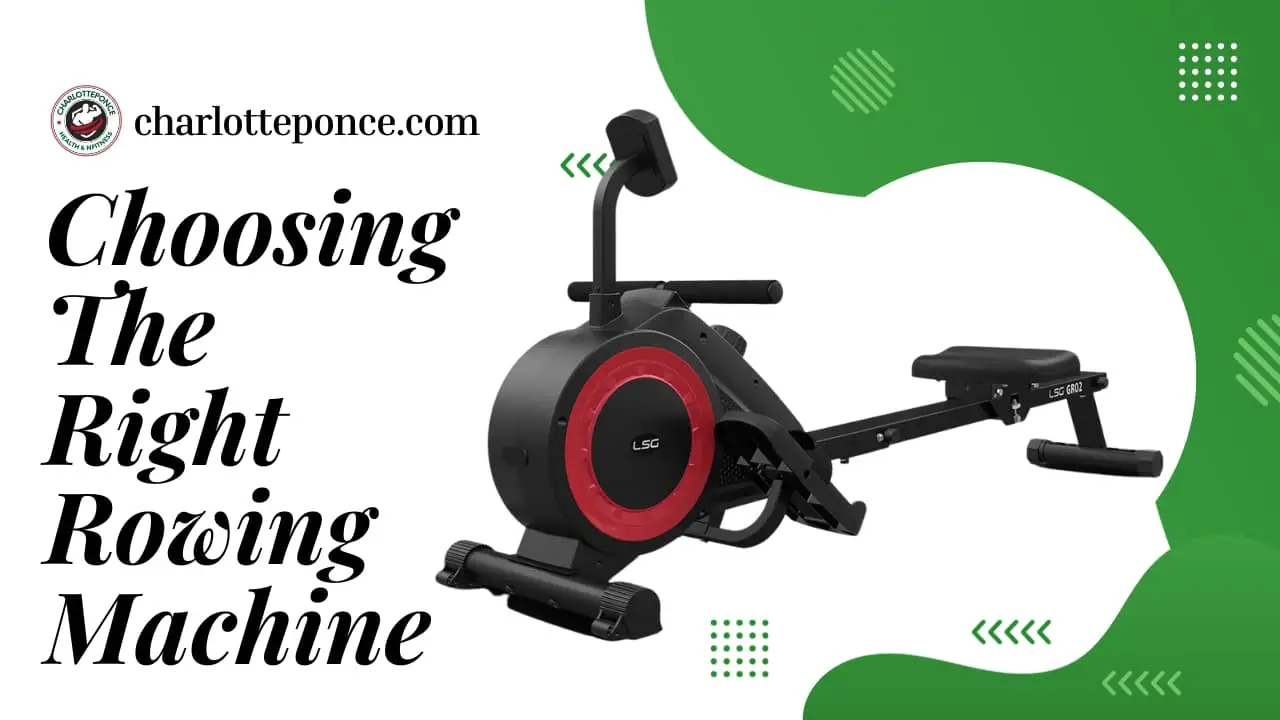 Choosing The Right Rowing Machine