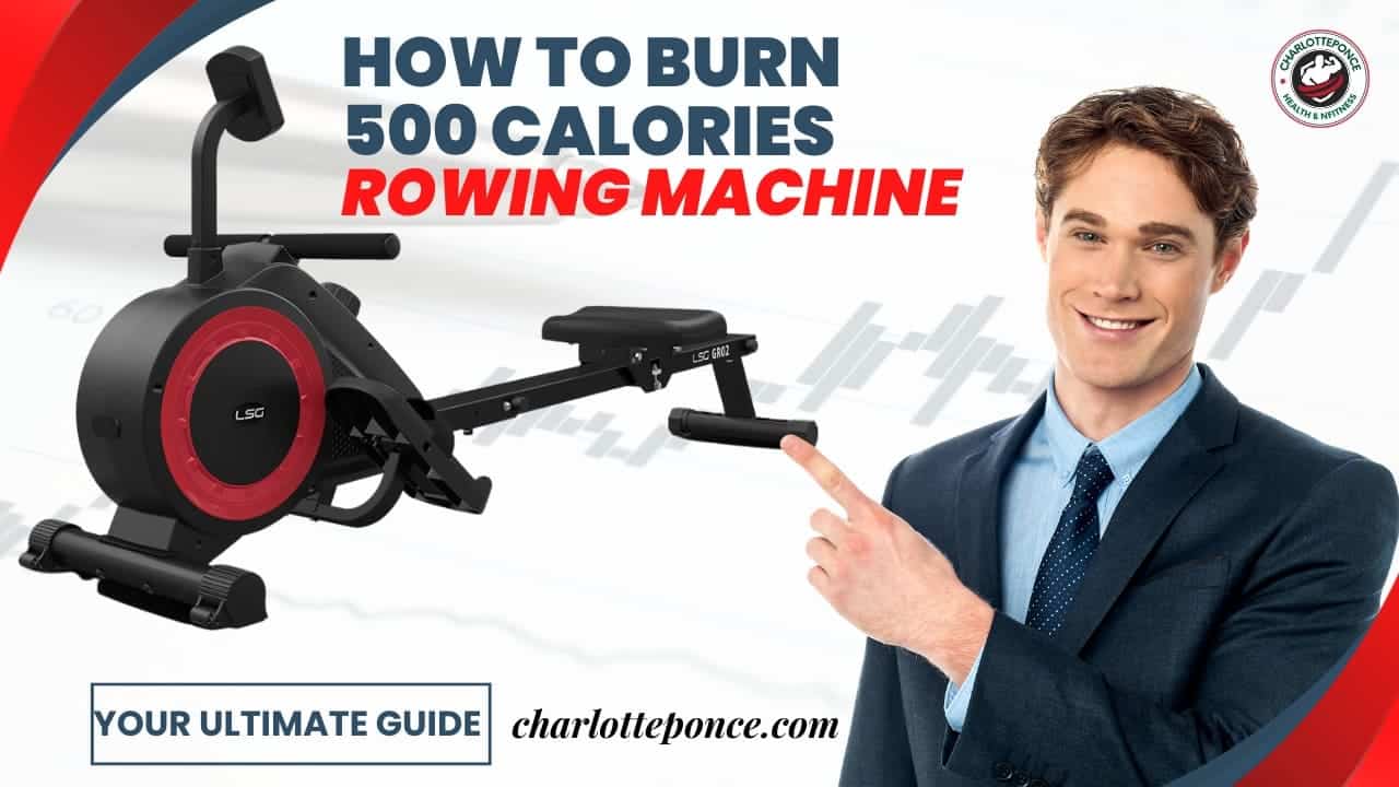 How To Burn 500 Calories On A Rowing Machine Full Body Workout