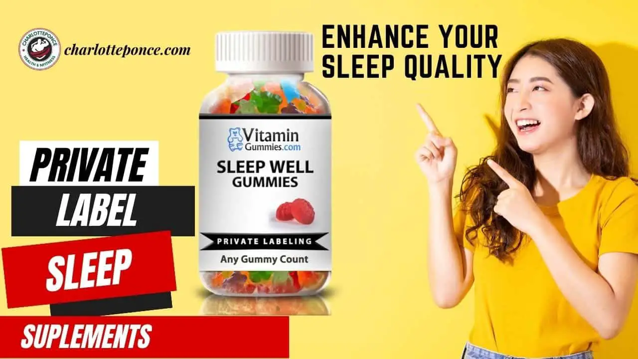 Private Label Sleep Supplements: A Solution For Better Sleep