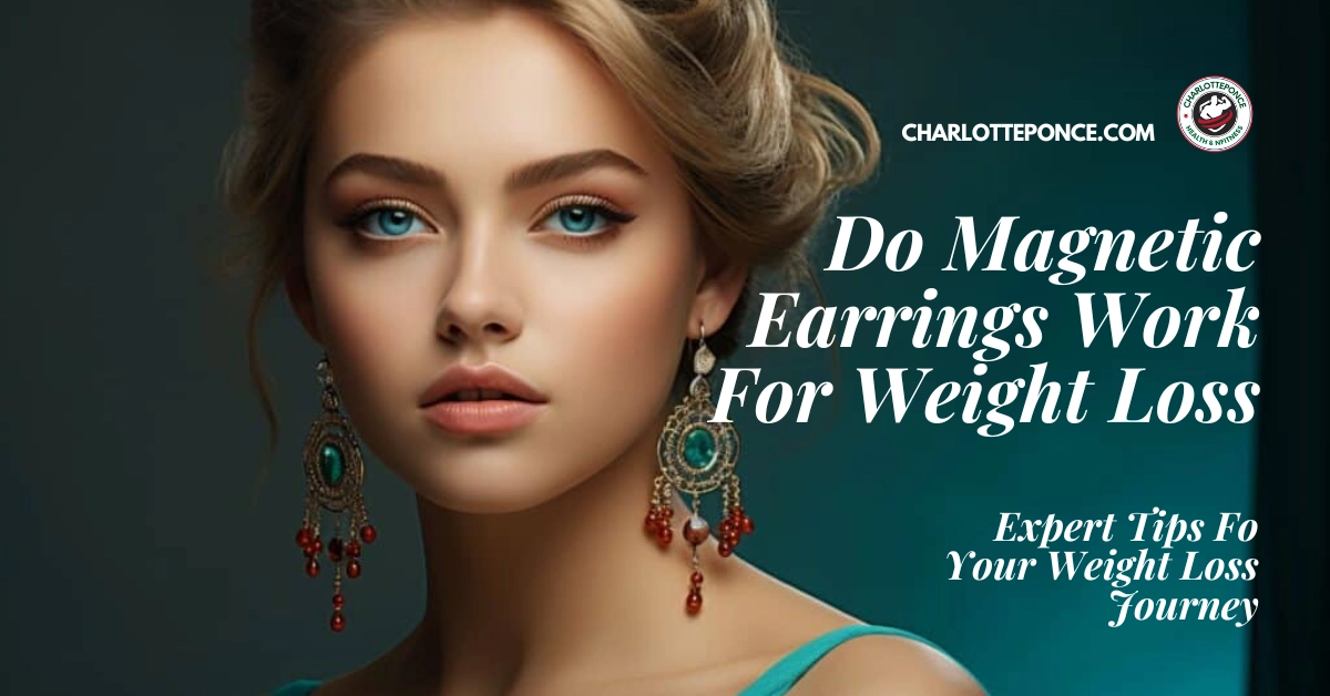 Do Magnetic Earrings Work For Weight Loss