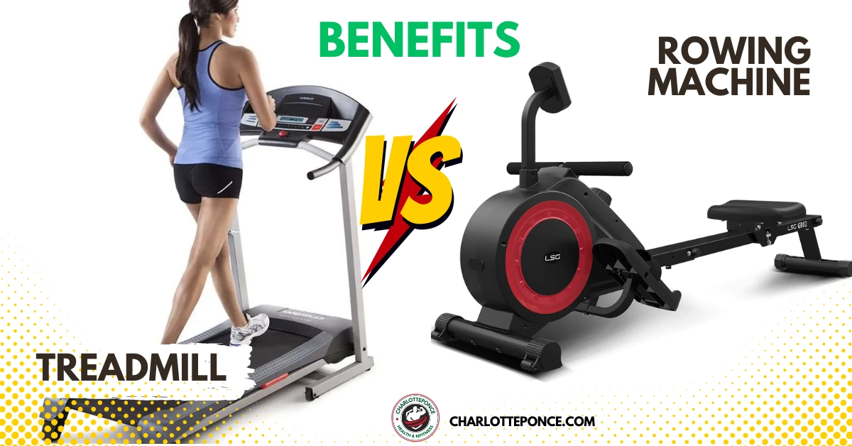 Benefits Rowing Machine Vs Treadmill