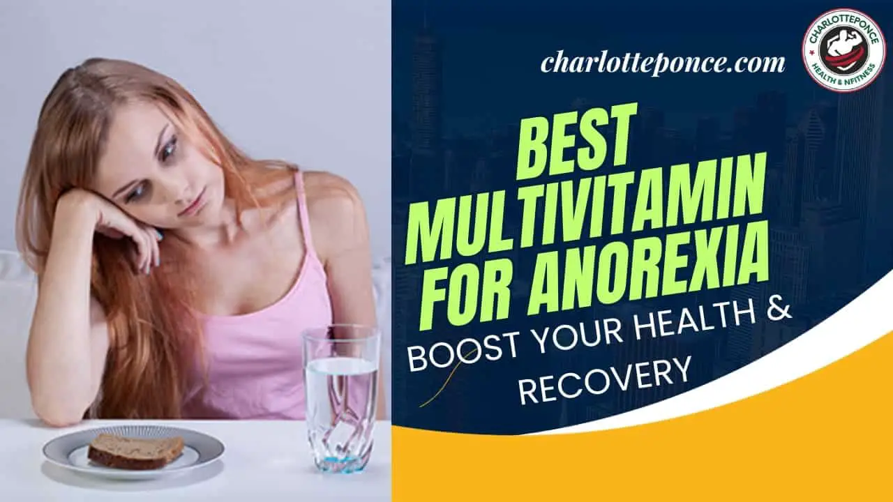 Best Multivitamin For Anorexia