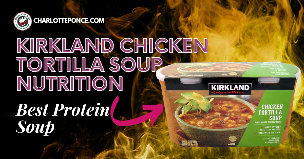 Kirkland Chicken Tortilla Soup Nutrition