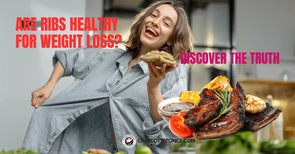 Are Ribs Healthy For Weight Loss