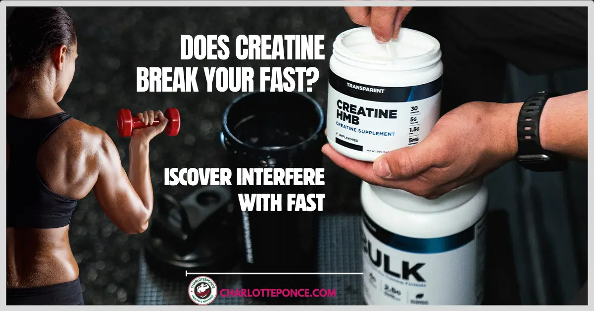 Does Creatine Break Your Fast