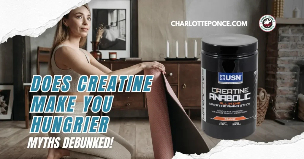 Does Creatine Make You Hungrier 1