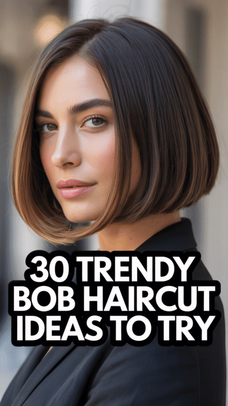 Trendy Bob Haircut Ideas to Try